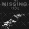 The Missing Ride