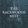 The Backwoods Mist