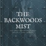 The Backwoods Mist